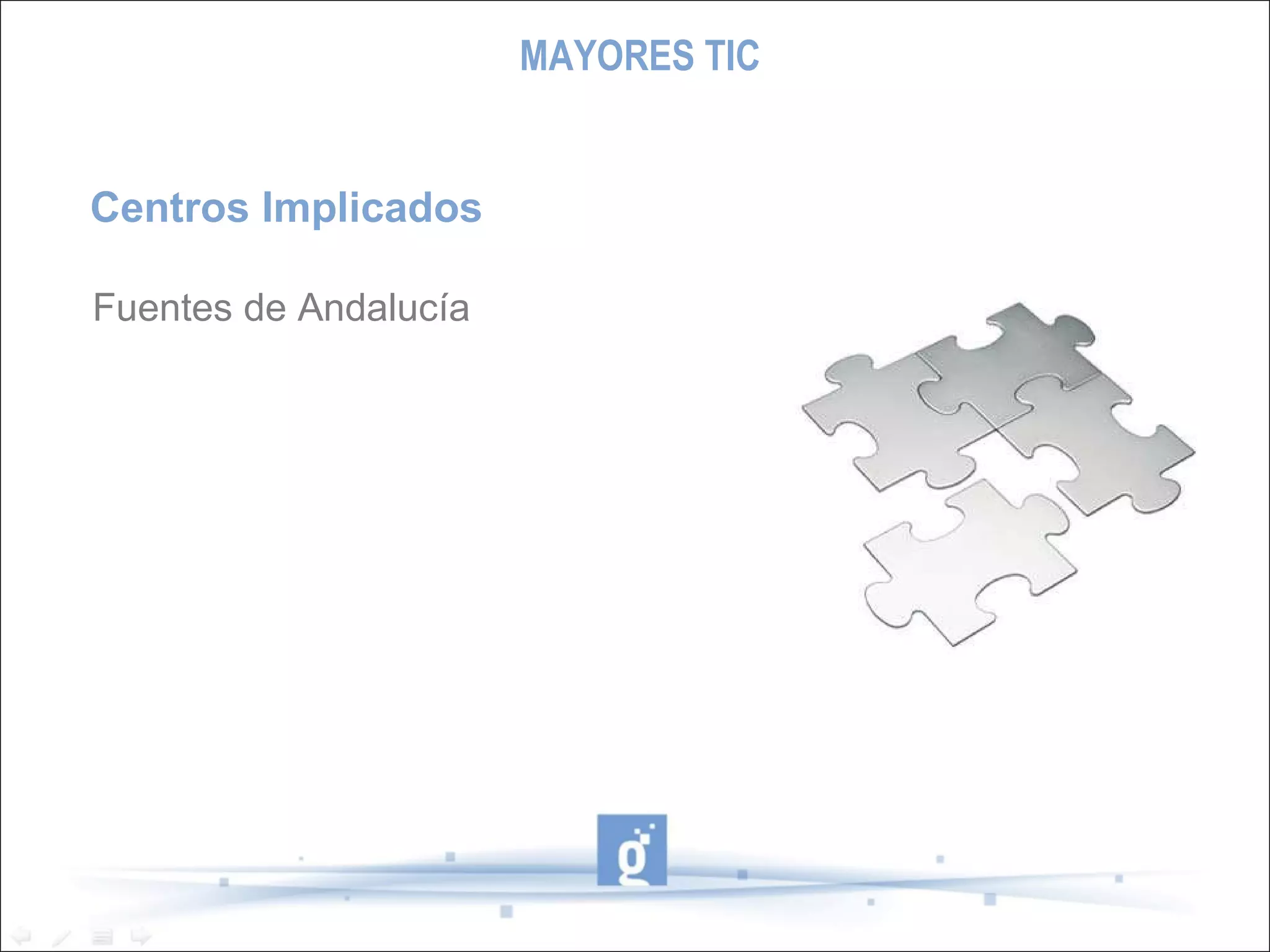 Centros Implicados Fuentes de Andalucía MAYORES TIC 