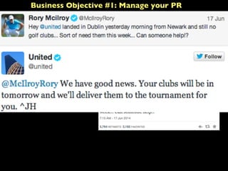 Business Objective #1: Manage your PR
 