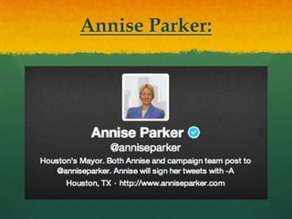 Annise Parker:
 
