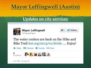 Mayor Leffingwell (Austin)

    Updates on city services:
 
