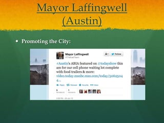 Mayor Laffingwell
            (Austin)
 Promoting the City:
 