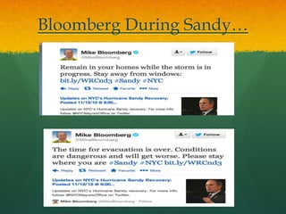 Bloomberg During Sandy…
 