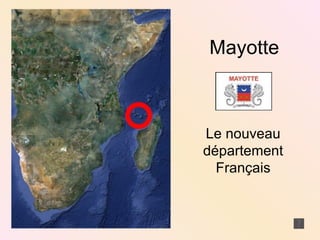 Mayotte Le nouveau département Français 
