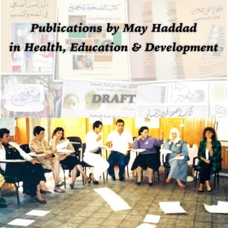 Publications by May Haddad


in Health, Education & Development


DRAFT
 