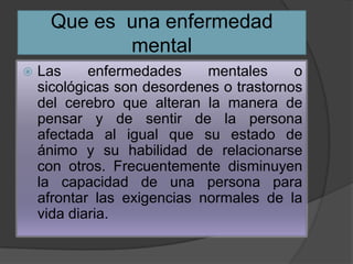 Clasificación de la enfermedades mentales Paranoia Estrés Neurosis Depresión Hipocondría Manía Esquizofrenia Demencia Delirio 