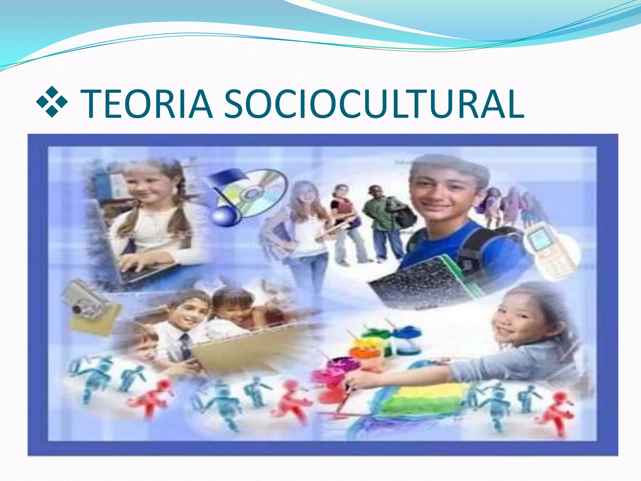  TEORIA SOCIOCULTURAL