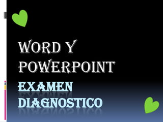 Examen diagnostico Word y PowerPoint 