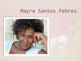 Mayra Santos Febres

Click to edit Master subtitle style
 