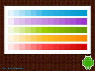 Color ¦ Android Developers
 