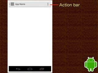 Action bar
 