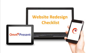 www.omnepresent.com
Website Redesign
Checklist
 