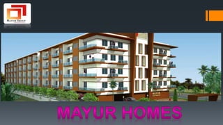 Mayur Khz Mayur homes | PPTX