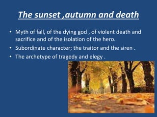 Fall Archetype archetypal criticism by nortrope frye | PPTX