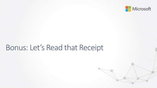 Bonus: Let’s Read that Receipt
 