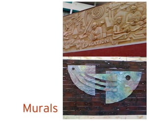 Murals
 