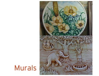 Murals
 