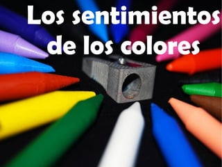 Los sentimientos de los colores