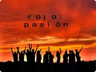 rojo: pasión