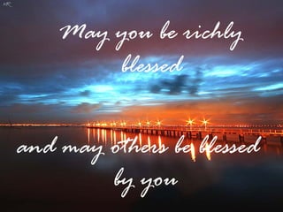 May You Be Blessed