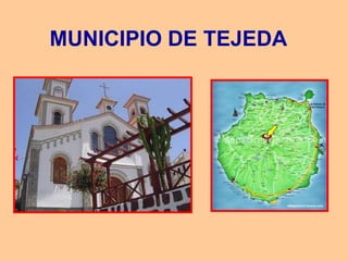 MUNICIPIO DE TEJEDA
 