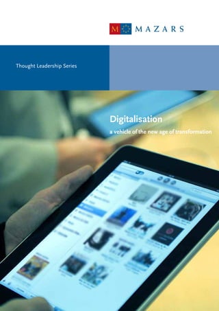 Digitalisation
a vehicle of the new age of transformation
Thought Leadership Series
 
