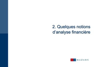 2. Quelques notions
d’analyse financière
 