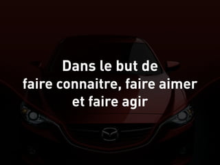 Dans le but de
faire connaitre, faire aimer
et faire agir
 