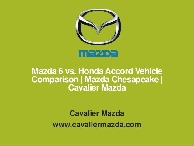 Mazda 6 vs. Honda Accord Vehicle Comparison | Mazda ...