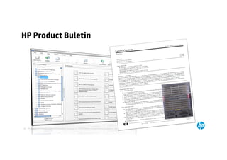 HP Product Buletin




18   © Copyright 2012 Hewlett-Packard Development Company, L.P. The information contained herein is subject to change without notice.
     18
 