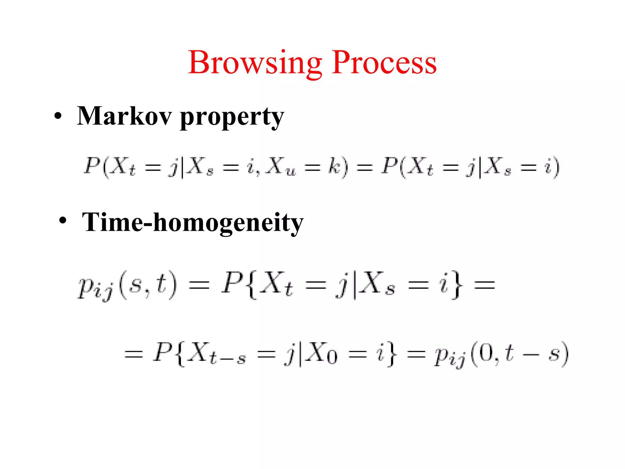 Browsing Process Markov property Time-homogeneity 