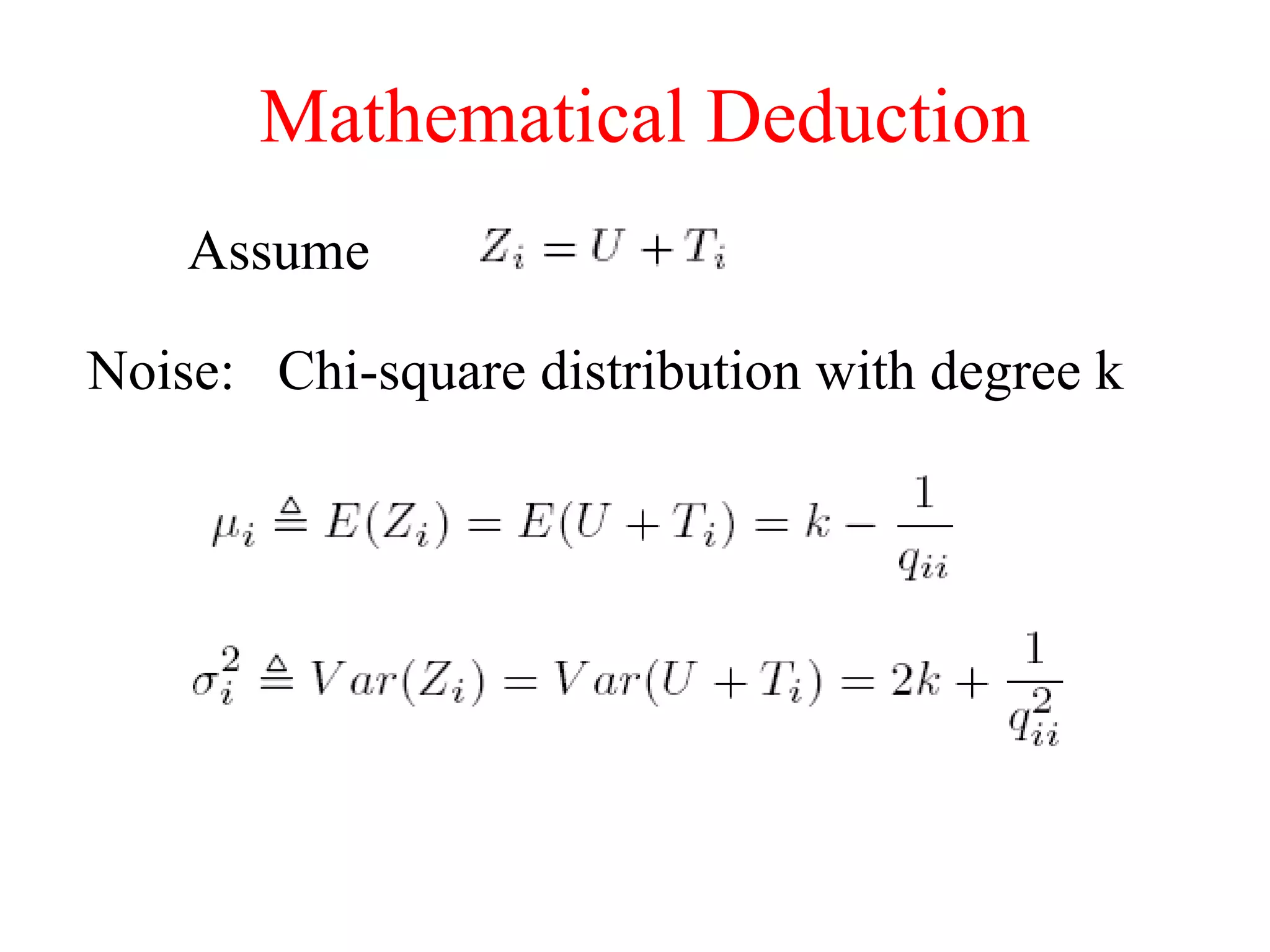 Mathematical Deduction Assume Noise:  Chi-square distribution with degree k 