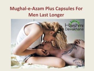 Mughal-e-Azam Plus Capsules For
Men Last Longer
 