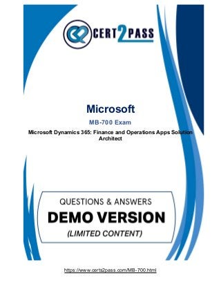 https://www.certs2pass.com/MB-700.html
Microsoft
MB-700 Exam
Microsoft Dynamics 365: Finance and Operations Apps Solution
Architect
 