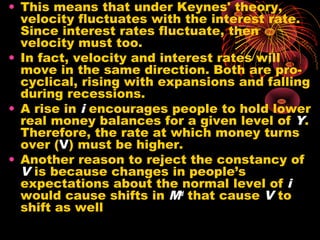Further Development in the Keynesian
Approach
• After World War II, Keynes economic theories
became very influential and o...