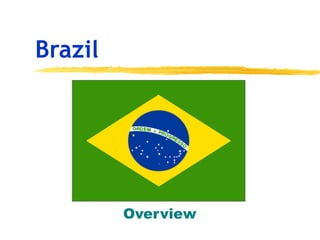 Brazil Overview 