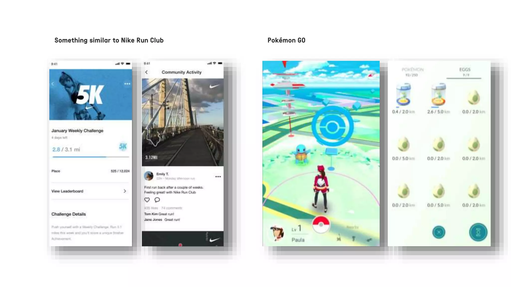 Something similar to Nike Run Club Pokémon GO
 