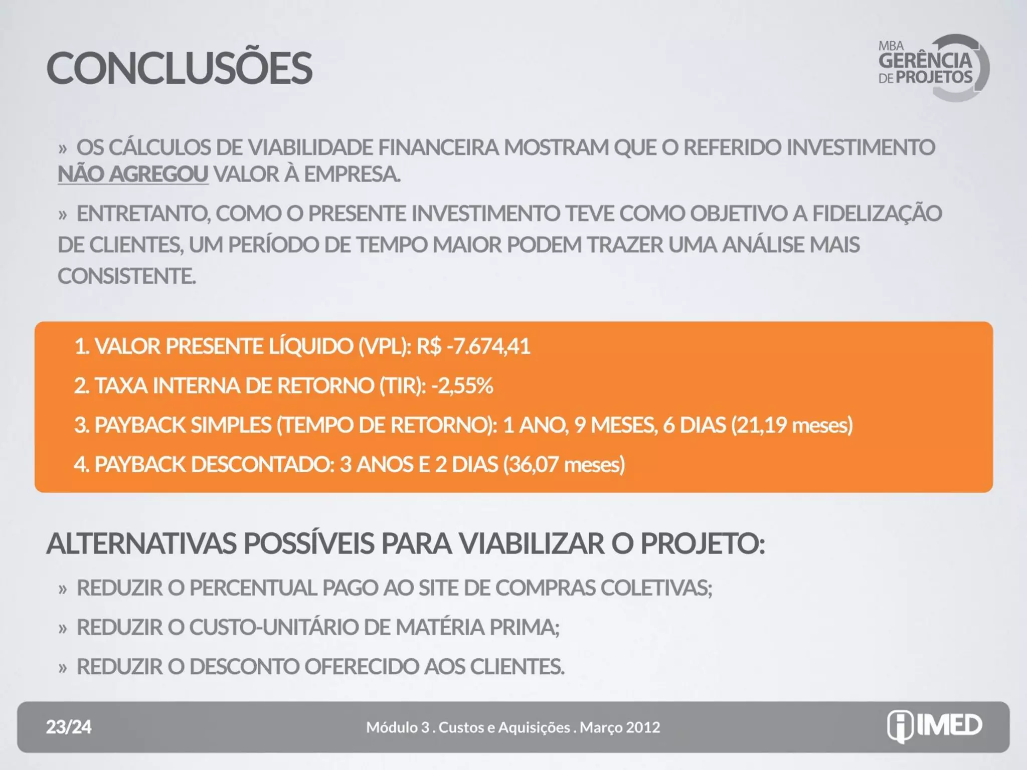 A viabilidade econômica e financeira das compras coletivas a partir da ótica da empresa anunciada