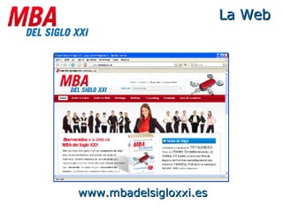 La Web www.mbadelsigloxxi.es 