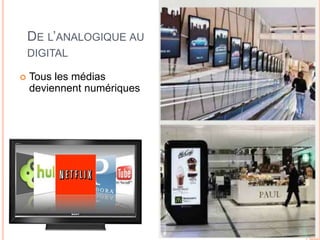 19
DE L’ANALOGIQUE AU
DIGITAL
 Tous les médias
deviennent numériques
 
