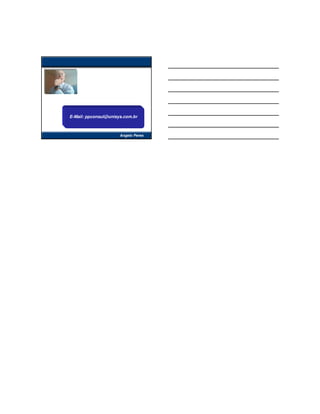 E-Mail: ppconsul@unisys.com.br



                      Angelo Peres
 