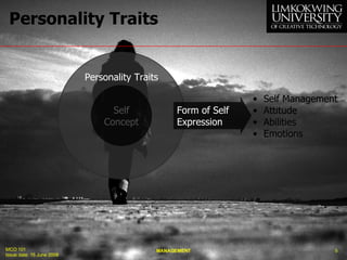Personality Traits Personality Traits Self Concept <ul><ul><li>Self Management </li></ul></ul><ul><ul><li>Attitude </li></...