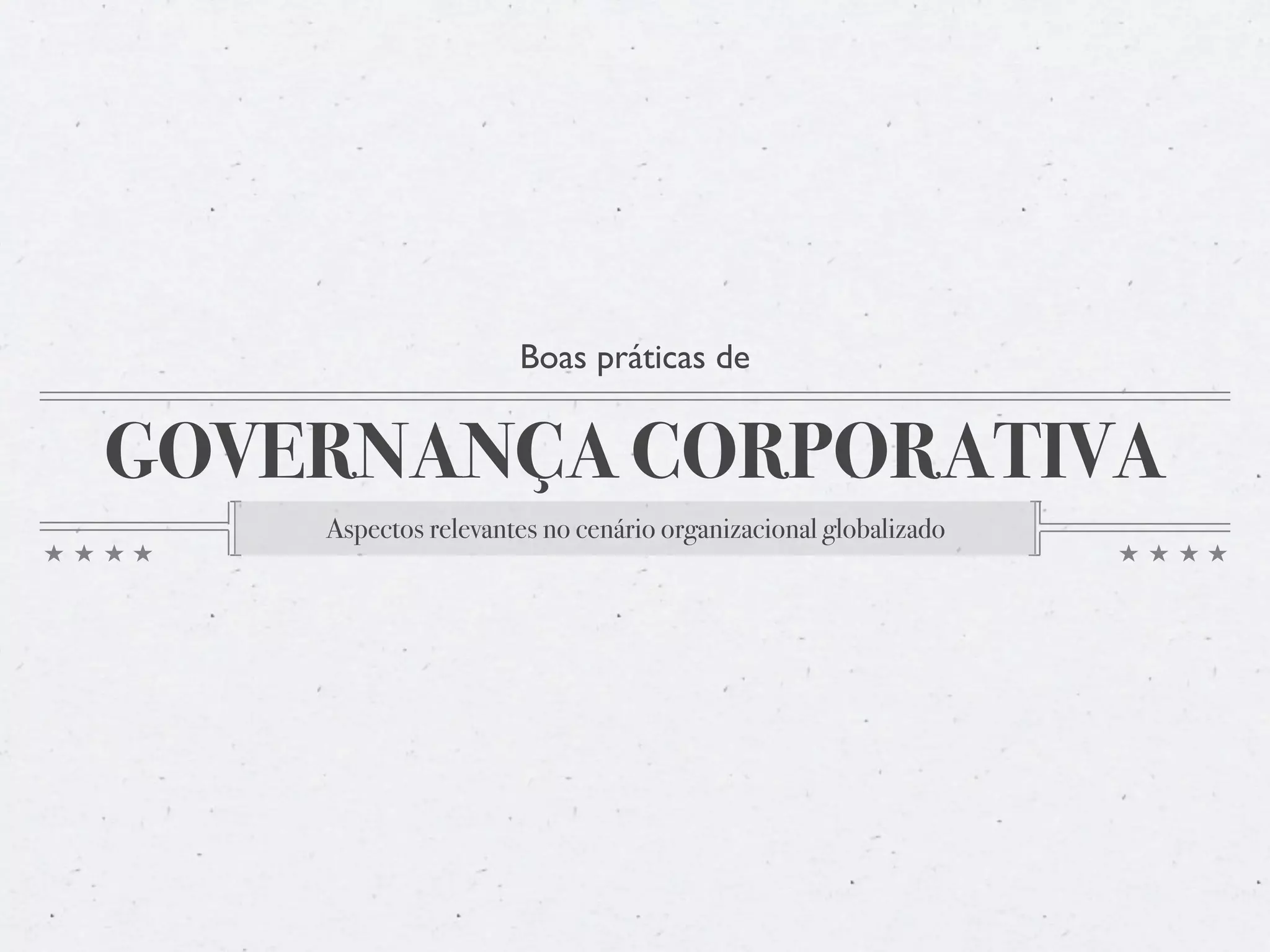 Governança Corporaiva no cenário global organizacional