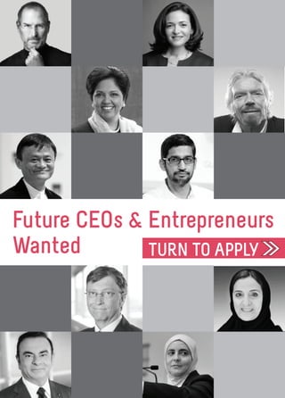 Future CEOs & Entrepreneurs
Wanted TURN TO APPLY
 