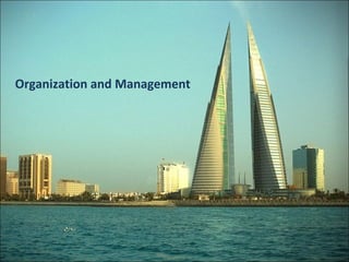 Organization and Management  