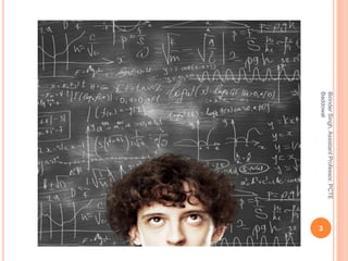 3
BirinderSingh,AssistantProfessor,PCTE
Baddowal
 