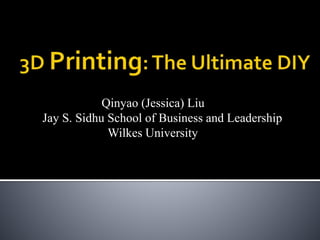 Qinyao (Jessica) Liu
Jay S. Sidhu School of Business and Leadership
Wilkes University
 