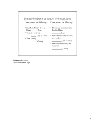 Bad example on left
Good example on right




                        5
 