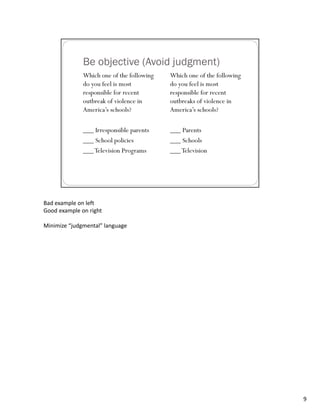 Bad example on left
Good example on right

Minimize “judgmental” language




                                 9
 