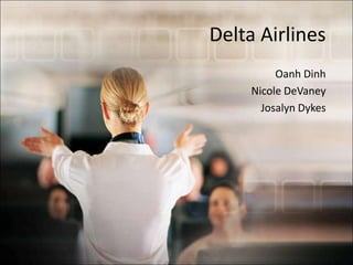 Delta Airlines Oanh Dinh Nicole DeVaney Josalyn Dykes 