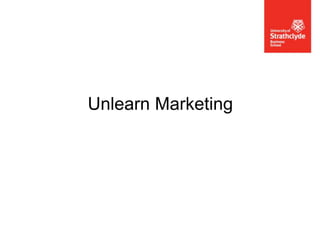Unlearn Marketing

 
